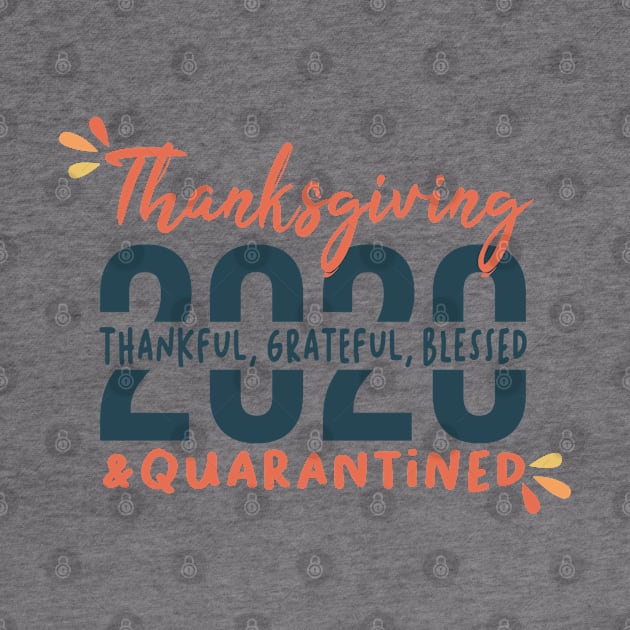 Funny Family Thanksgiving Gift, Funny Thanksgiving, Thanksgiving 2020, Thanksgiving Quarantined, Thankful Grateful Blessed Vintage Retro by VanTees